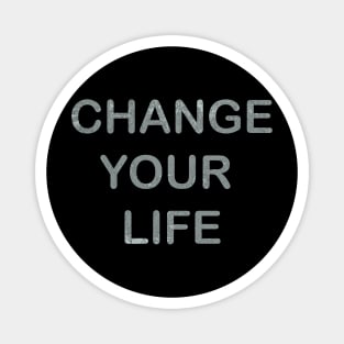 Change Your Life | Growth Mindset Magnet